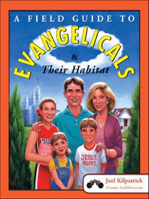 cover image of A Field Guide to Evangelicals & Their Habitat